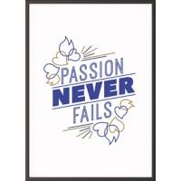 Paperflow Wandbild "Passion never fails" 300 x 400 mm